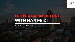 Letter from Beijing, with Han Feizi — #72