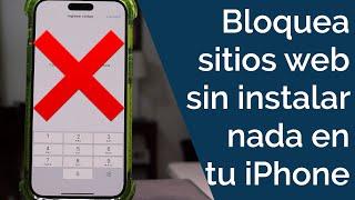 BLOQUEA PÁGINAS DE INTERNET EN TU IPHONE!