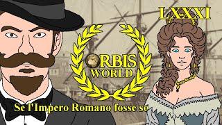 Orbis World # Se l'impero Romano fosse sopravvissuto  1864dC 1870dC ep 081