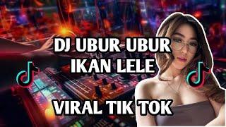 DJ UBUR UBUR IKAN LELE || VIRAL 2025