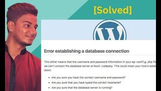 How to solve "error  establishing a database connection in wordpress localhost"  [SOLVED]