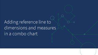 Adding reference line to dimensions and measures in a combo chart