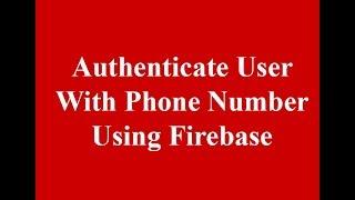 Firebase Authenticate/Login user with phone number like whatsapp