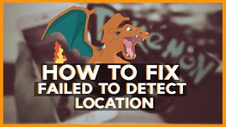 How to Really Fix Failed to Detect Location On Pokemon Go for Android : WORKING 2017