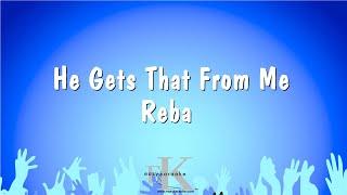 He Gets That From Me - Reba (Karaoke Version)