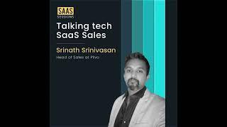 S2E8 - Talking tech SaaS Sales ft. Srinath Srinivasan, Head of Sales at Plivo