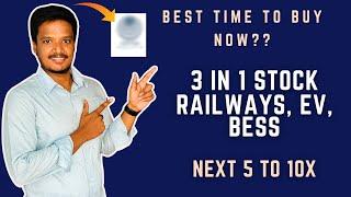 3 in 1 STOCK RAILWAYS, EV, BESS | Next 5 to 10X Return | BEST TIME TO BUY NOW? | Investment Works