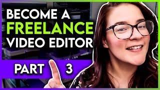 Become a Freelance Video Editor in ONE YEAR (Part 3 - The THICK of it)