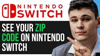 HOW TO SEE YOUR ZIP CODE ON NINTENDO SWITCH 2024! (FULL GUIDE)