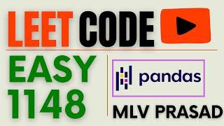 MLV Prasad - LeetCode Pandas [ Easy ] | 1148 | "Article Views I" |