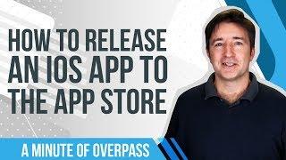 How to Release an iOS App to the App Store