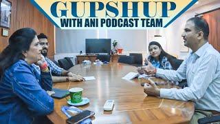 Watch: GupShup with ANI Podcast team | Exclusively for ANI YouTube Members