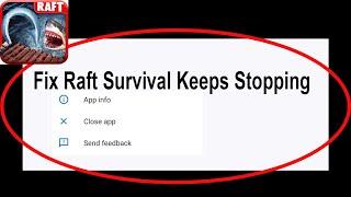 Fix Raft Survival Keeps Stopping | Raft Survival Crash Issue | Raft Survival| PSA 24