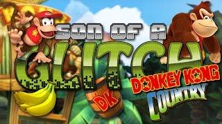 Donkey Kong Country Glitches - Son of a Glitch - Episode 68