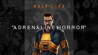 Half-Life OST - Adrenaline Horror (Extended)