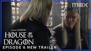 House of the Dragon Season 2 | EPISODE 6 NEW PROMO TRAILER | Max