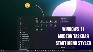 Windows 11 Modern Taskbar and Start Menu Styler