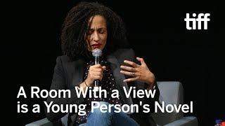 A Room With a View is a Young Person's Novel | Zadie Smith | TIFF 2017