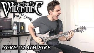 Bullet For My Valentine | Scream Aim Fire | GUITAR COVER (2019) + Screen Tabs