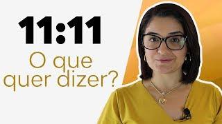 11:11 - O que quer dizer?