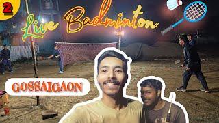 Senior Citizen vs Junior Citizen || Sk Jahan is live || Badminton Live || Gossaigaon EP 2