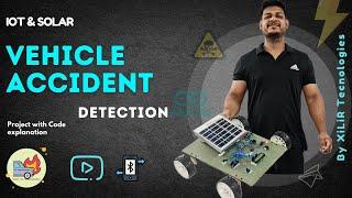 IOT Vehicle Accident Detection Alert System using Arduino | Best Final Year Engineering project