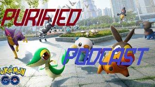 The Purified Podcast (A Pokemon Go Podcast) For the Players a New Beginning...!