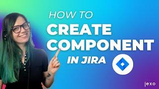 How to Create Component in Jira Step by Step Tutorial – Jira How-to Series by Jexo