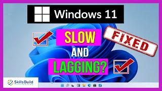  How to Fix Windows 11 Slow and Lagging Problem [FAST]
