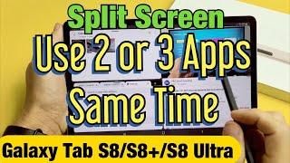 How to Use Split Screen on Galaxy Tab S8/S8+/S8 Ultra (Use 2 or 3 Apps Simultaneously)