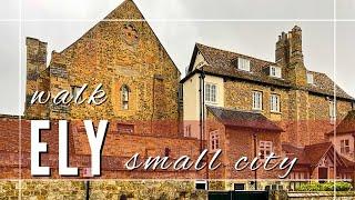 Ely City Walk | One of the smallest cities in England!