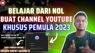 Cara Membuat Channel Youtube Dari Nol Khusus Pemula || Terbaru 2023