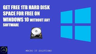 How to get free 1TB space on Windows 10 || MACRO IT SOLUTIONS