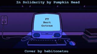 【CHIPSPEECH COVER】In Solidarity【Bert Gotrax】