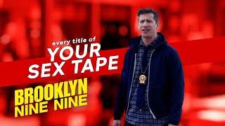 Every Title of Your Sex Tape (Including Season 7) | Brooklyn Nine-Nine