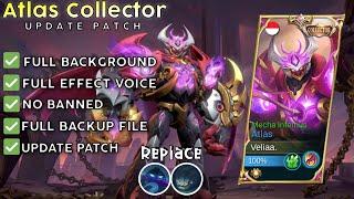 Script Skin Atlas Collector No Password | Full Effect & Voice | Update Patch Terbaru 2024 | MLBB