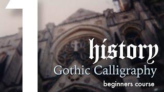 I. History - Origins and terms / Gothic Calligraphy Course