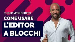 Come usare l’editor a blocchi di Gutenberg