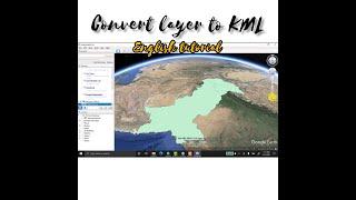 How to Convert layers to kml/kmz (Google Earth)  | By Mr. GIS