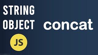 concat method | String Object In JavaScript