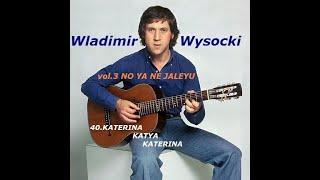 40 Wladimir Wysocki - KATERINA KATYA KATERINA