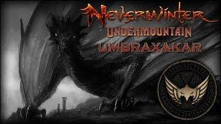 NEVERWINTER ▪ MOD 16 ▪ UNDERMOUNTAIN ▪ UMBRAXAKAR'S LAIR