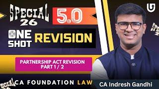 Partnership Act Revision CA Foundation Law - Most Detailed | Part 1 / 2  | CA Indresh Gandhi