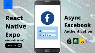Async Facebook Authentication Using React Native Expo | React Native Tutorial || JavaScript