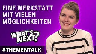 Handwerk? Technik? Einfach mal Ausprobieren – in der Freien Werkstatt! | Thementalk | What's Next?