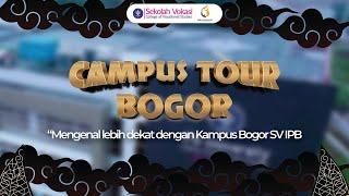 Campus Tour Bogor : Mengenal Lebih Dekat dengan Kampus Bogor SV IPB