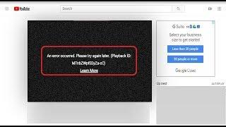 How To Fix An Error Occurred Please Try Again Later Playback ID In Youtube