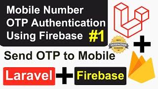How to Send OTP on Mobile Number using Firebase in Laravel - OTP Auth Using Firebase in Laravel #1