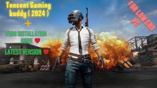 Install Tencent Gaming Buddy Latest Version | PUBG Complete Installation | For Low End PC | 2024 .