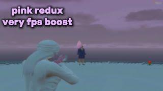 pink redux для очень слабых пк // fps boost redux // фпс буст редукс